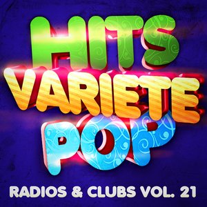 Hits Variété Pop Vol. 21 (Top Radios & Clubs)