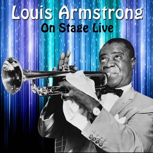 Louis Armstrong On Stage Live