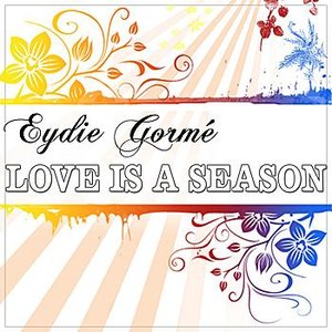 'Love Is A Season' için resim