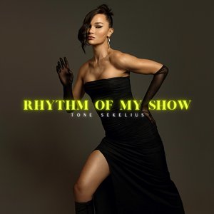Rhythm Of My Show - Single
