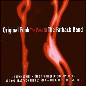 Original Funk: the Best of the Fatback Band