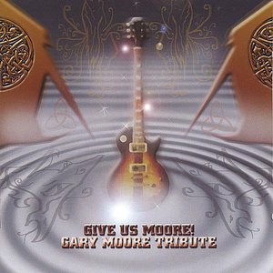 Give us Moore! - Gary Moore Tribute