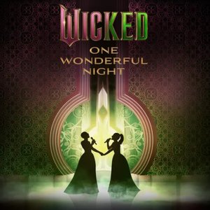 Wicked: One Wonderful Night