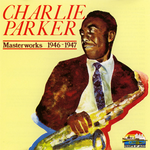 Charlie Parker Quintet - The Complete Savoy & Dial Master Takes - Zortam Music