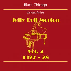 Black Chicago (Jelly Roll Morton Volume 4 1927-28)