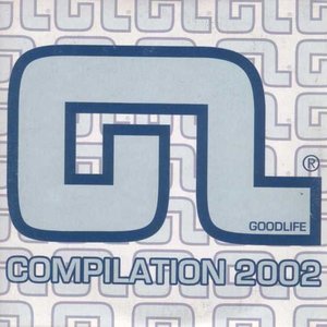Goodlife Compilation 2002