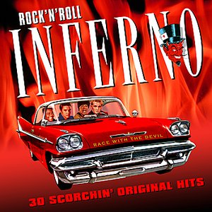 Rock 'N' Roll Inferno - 30 Scorchin' Hits