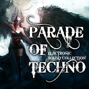 Parade of Techno, Vol.1 - Electronic Sound Collection