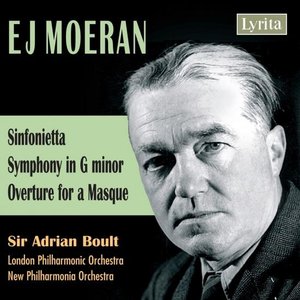 Moeran: Sinfonietta, Symphony in G minor, Overture for a Masque