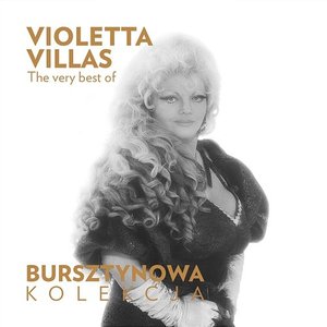 The Very Best of Violetta Villas (Bursztynowa Kolekcja)