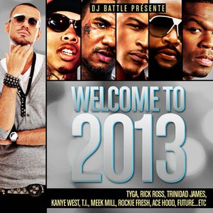 Welcome to 2013 [Explicit]