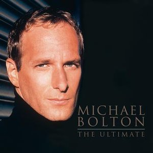 Michael Bolton - The Ultimate