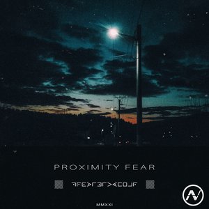 Proximity Fear