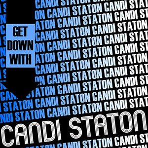 Get Down with Candi Staton