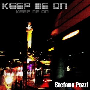 Keep Me On