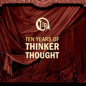 Ten Years Of Thinker Thought