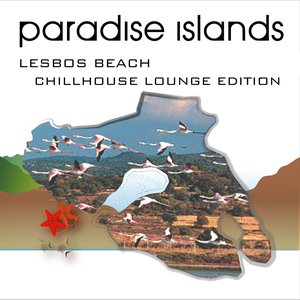 Paradise Islands (Lesbos Beach, Chillhouse Lounge Edition)