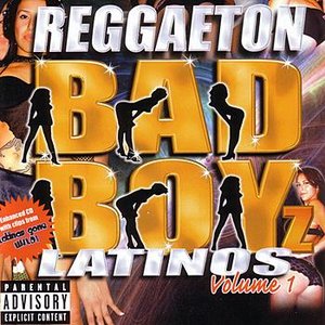 Reggaetton Bad Boyz Vol 1