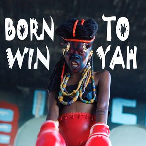 Born to Win Yah