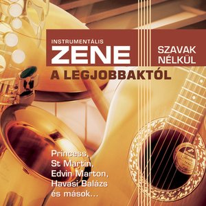 Zene Szavak Nélkül - A Legjobbaktól