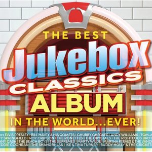 The Best Jukebox Classics Album in the World Ever!