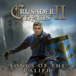 Crusader Kings 2 Songs Of The Caliph