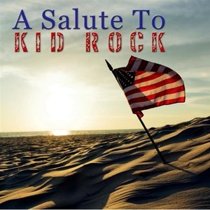 A Salute to Kid Rock