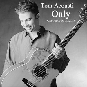 Only, Welcome to Reality