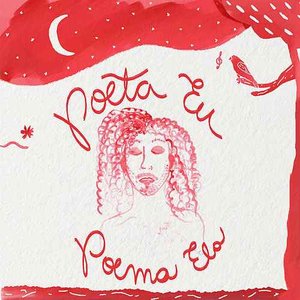 Poeta Eu, Poema Ela