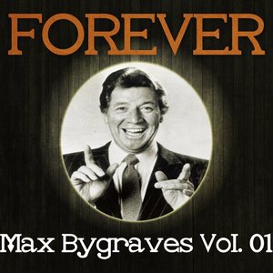 Forever Max Bygraves Vol. 01