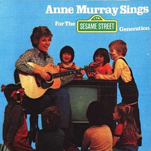 Anne Murray Sings For The Sesame Street Generation