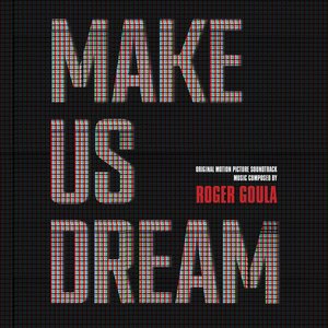 Make Us Dream (Original Motion Picture Soundtrack)