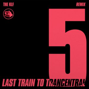 last train to trancentral (remix)