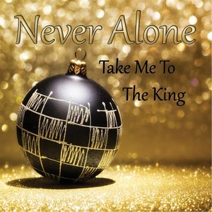 Take Me to the King
