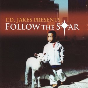 T.D. Jakes Presents Follow The Star