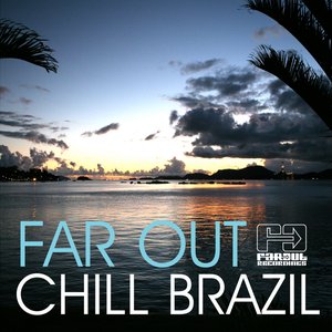 Far Out Chill Brazil