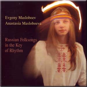 Russian Folksongs in the Key of Rhythm