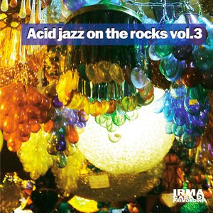 Acid Jazz On the Rocks, Vol. 3