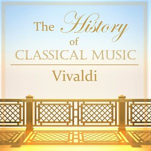 The History of Classical Music - Vivaldi
