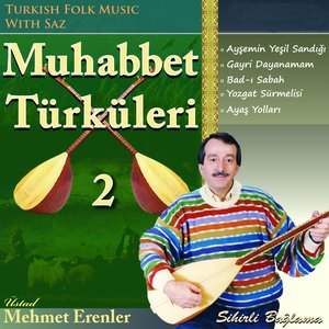 Muhabbet Türküleri, Vol. 2 (Turkish Folk Music With Saz)