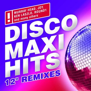 Disco Maxi Hits (12" Remixes)