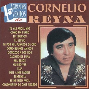 15 EXITOS DE CORNELIO REYNA
