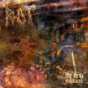Old Dirty Grindcores 2007-1991