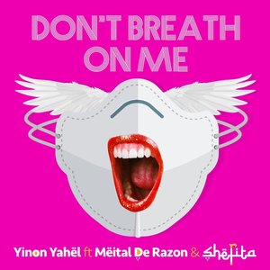 Don't Breathe on Me (feat. Meital De Razon & Shefita) - Single