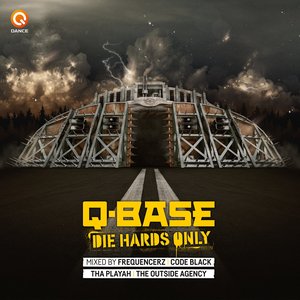 Q-BASE: Die Hards Only