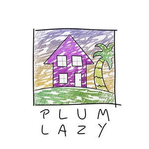 Plum Lazy