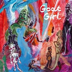Goat Girl [Explicit]