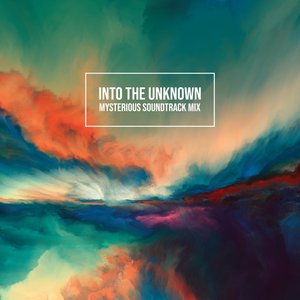 Into the Unknown: Mysterious Soundtrack Mix