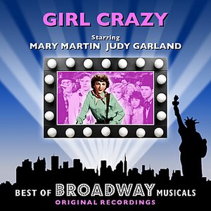 Girl Crazy - The Best Of Broadway Musicals