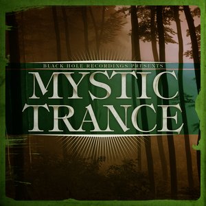 Black Hole Recordings presents Mystic Trance